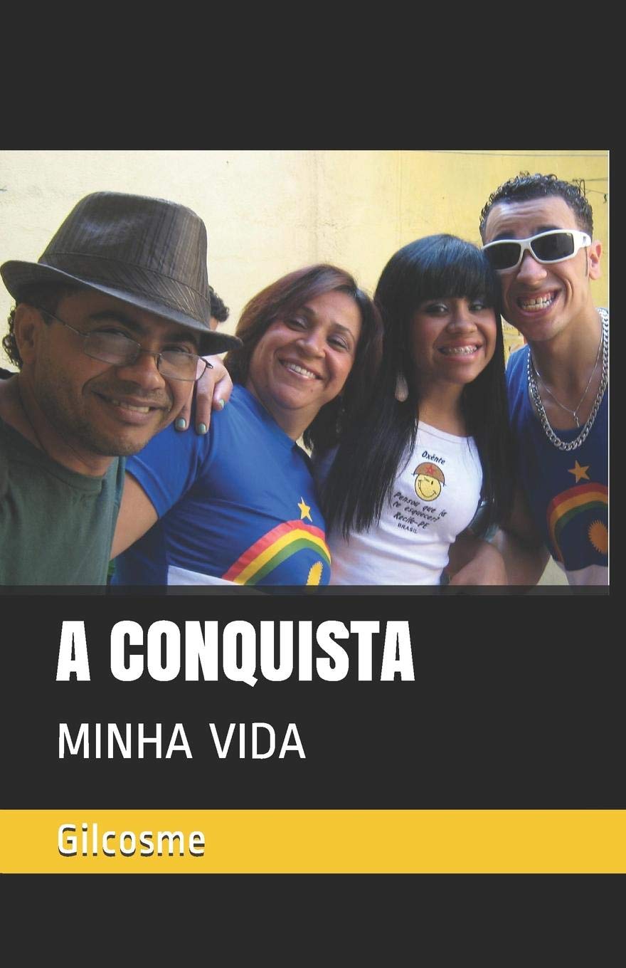 A Conquista: Minha Vida