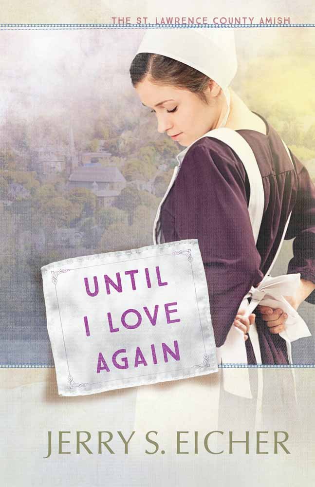 Until I Love Again (The St. Lawrence County Amish Book 2)