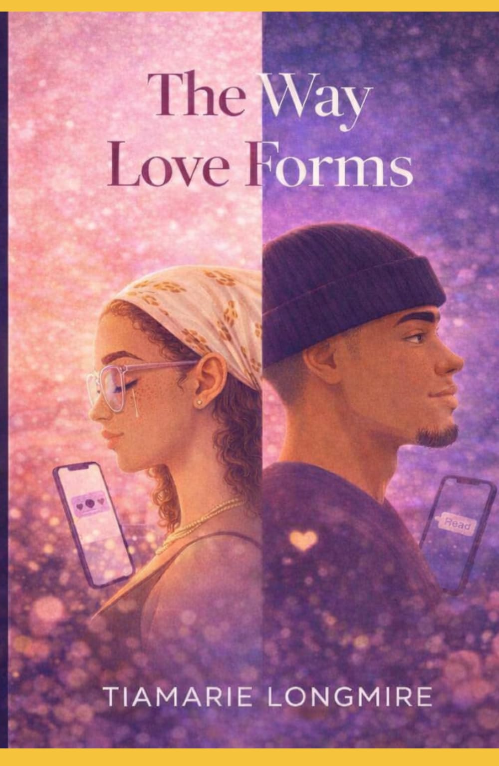 The Way Love Forms: A Story Told in Two Hearts