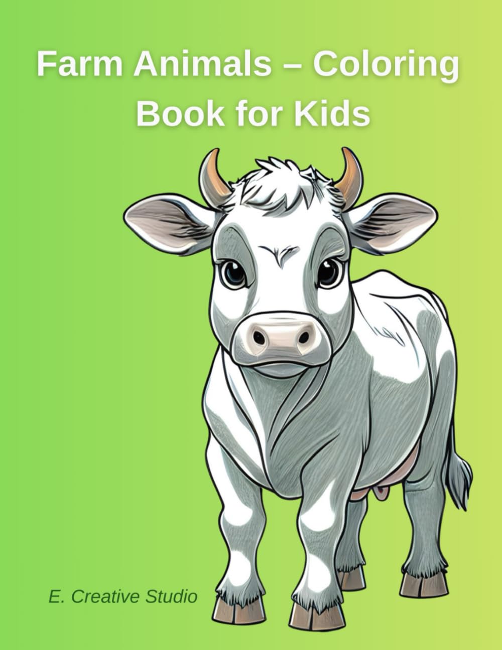 Farm Animals – Coloring Book for Kids: Ages 3–5