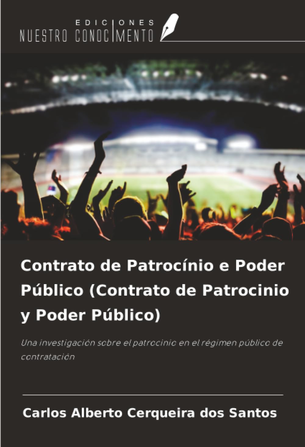 Contrato de Patrocínio e Poder Público (Contrato de Patrocinio y Poder Público): Una investigación sobre el patrocinio en el régimen público de contratación