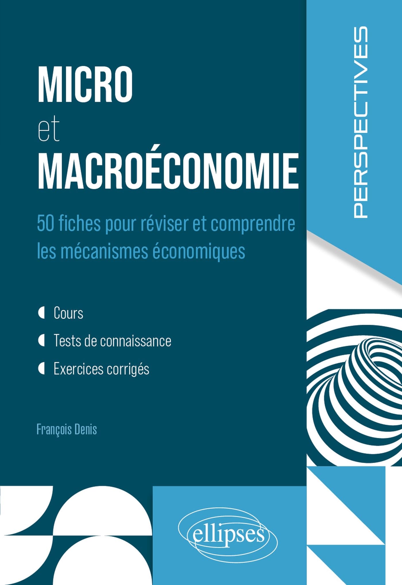 Micro et macroéconomie: 50 fiches pour réviser et comprendre les mécanismes économiques (French Edition)