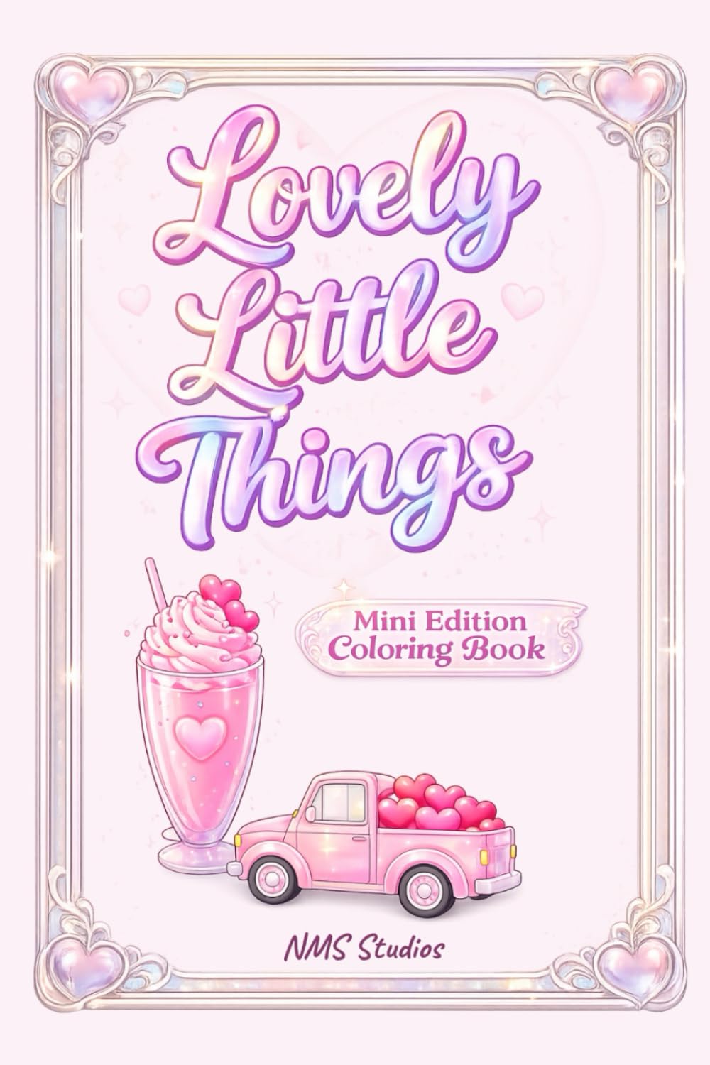 Lovely Little Things: A Mini Edition Cute & Cozy Valentine Coloring Book (Pocket-Sized Coloring Books)