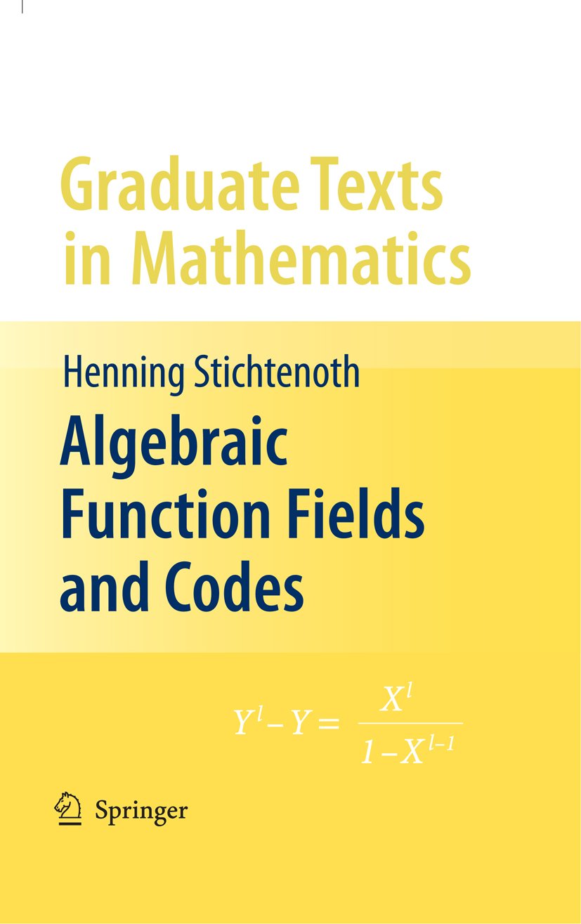 Algebraic Function Fields and Codes (Graduate Texts in Mathematics Book 254) (English Edition)