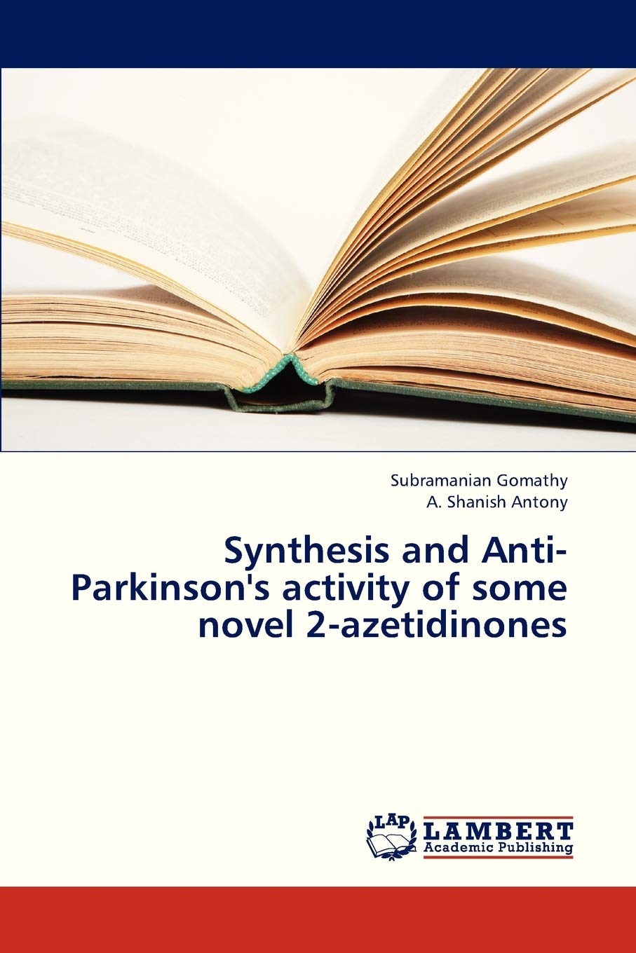 Synthesis and Anti-Parkinson's activity of some novel 2-azetidinones