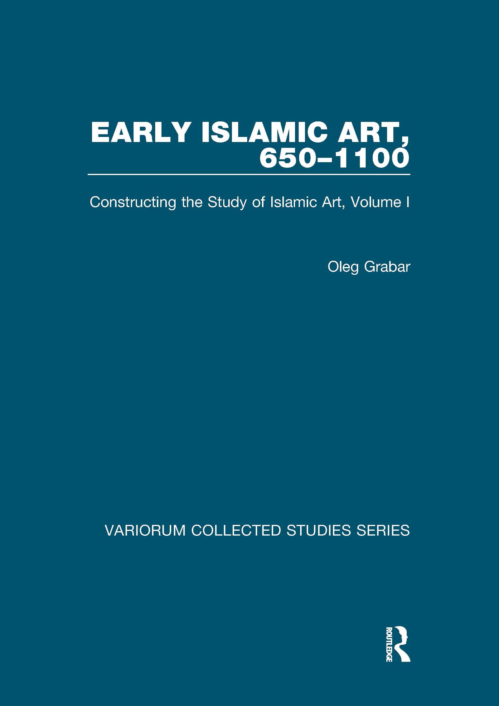 Early Islamic Art volume 1 recueil d'études Variorum pour chercheurs
