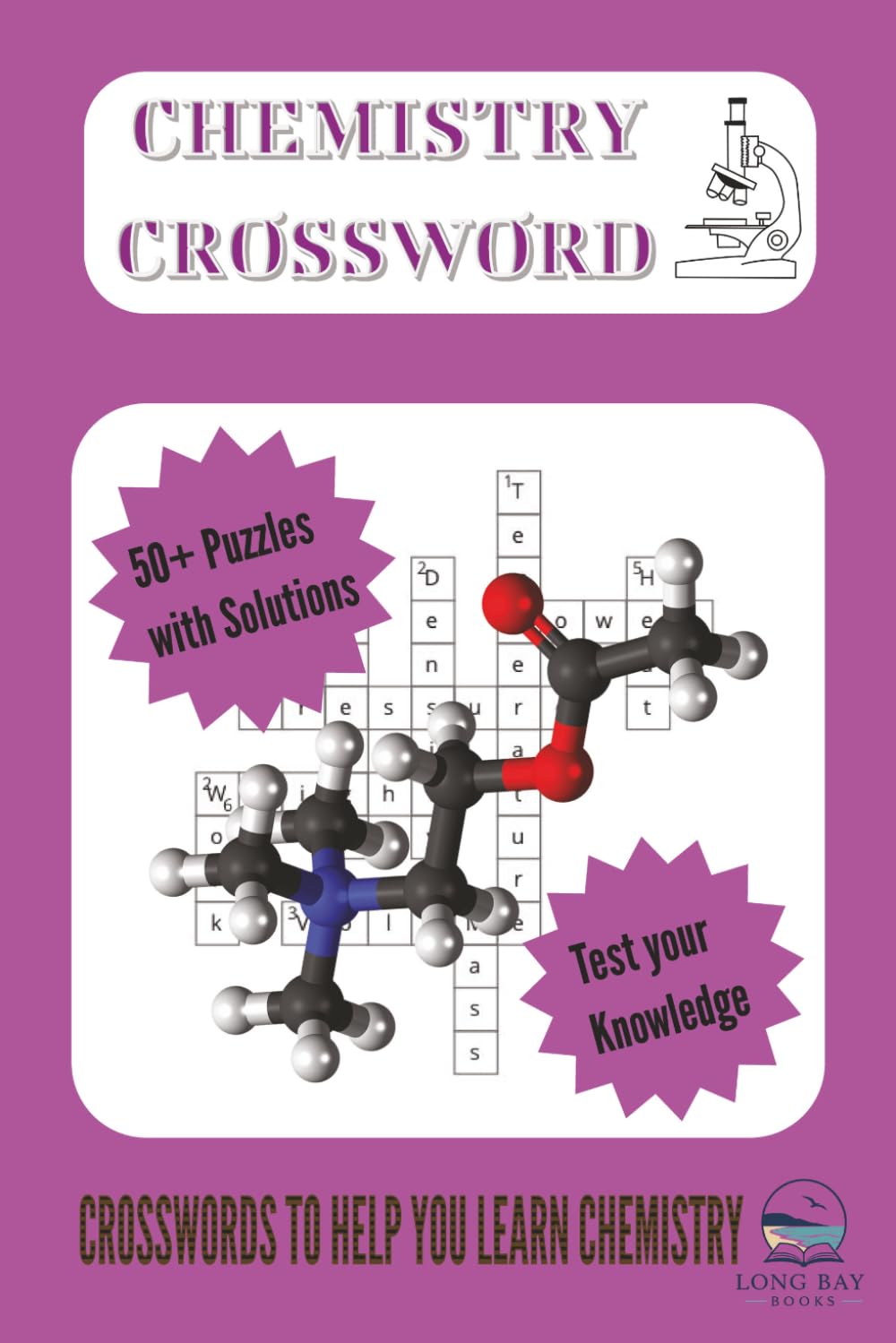 Chemistry Crossword Puzzle Book: 50+ Puzzles with solutions | 6x9 inches 120 pages | Crosswords to help you learn Chemistry