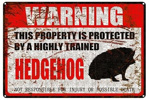 peiyeety Hedgehog Warning Aluminum Metal Sign Pet Gift,This Property is Protected by Highly Trained Sign 12x16 Inches