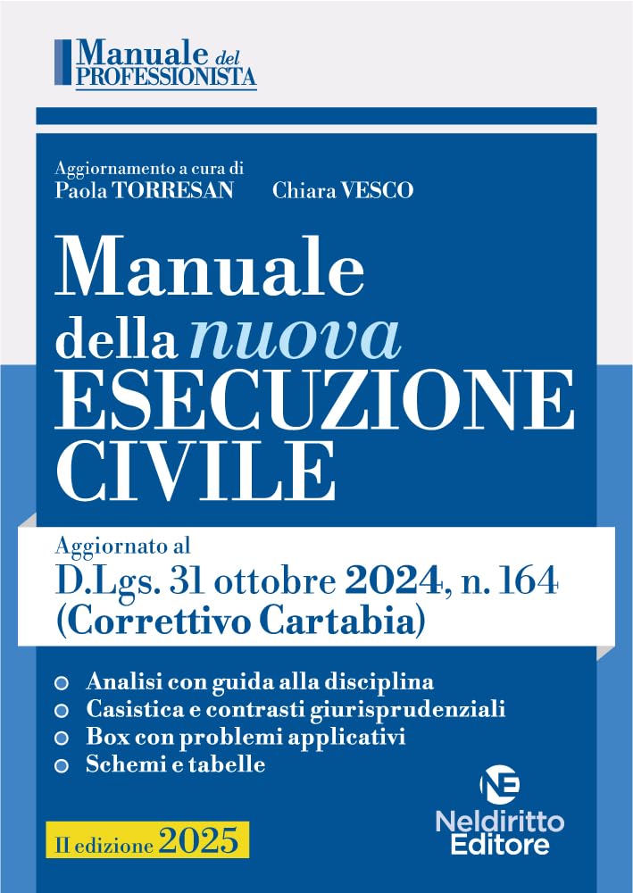 Manuale Della Nuova Esecuzione Civile. Aggiornato Al Decreto Correttivo Cartabia D.Lgs. 31 Ottobre 2024, N. 164 - 4