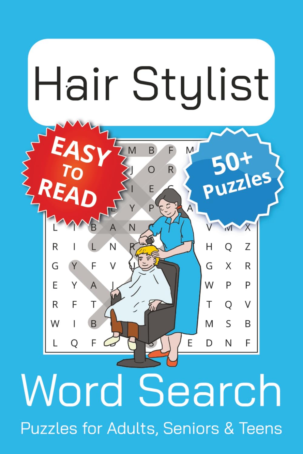 Hair Stylist Word Search Puzzle Book: Hair Stylist Themed Word Searches with Easy to Read Print | 6x9 inches, 110 Pages | 50+ Puzzles