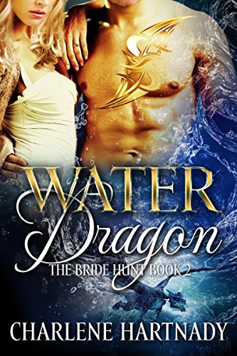 Water Dragon (The Bride Hunt Book 2) eBook : Hartnady, Charlene: Amazon ...