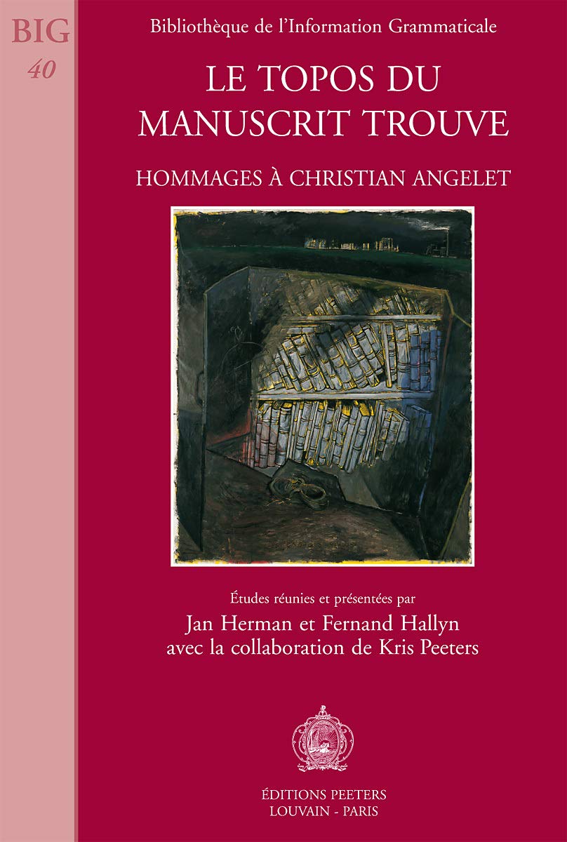 Le topos du manuscrit trouvé. Hommage à Christian Angelet