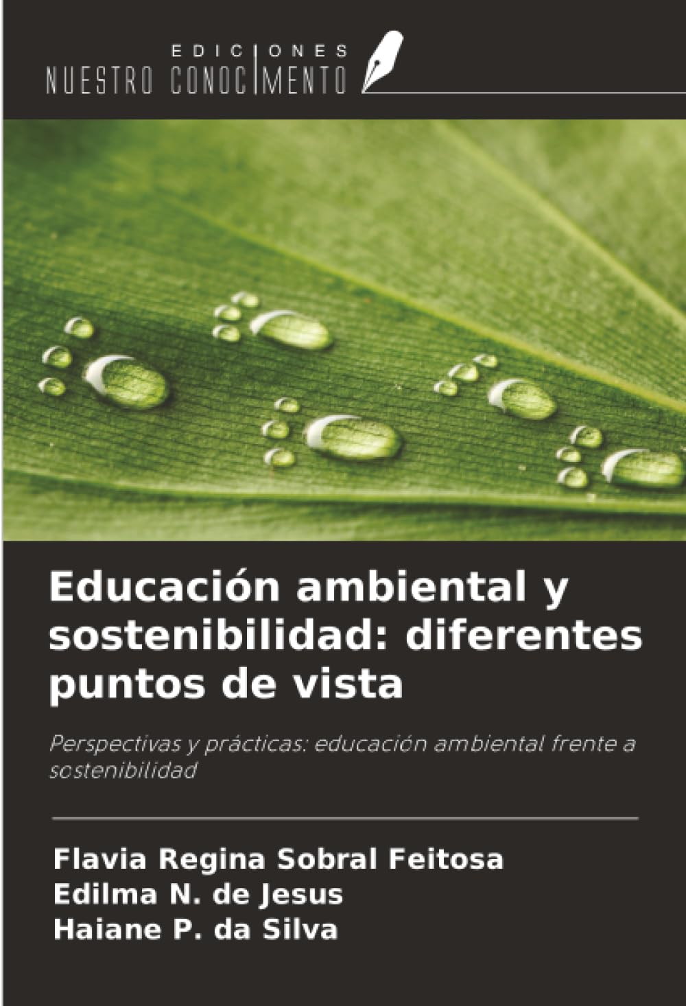 Educación ambiental y sostenibilidad: diferentes puntos de vista: Perspectivas y prácticas: educación ambiental frente a sostenibilidad