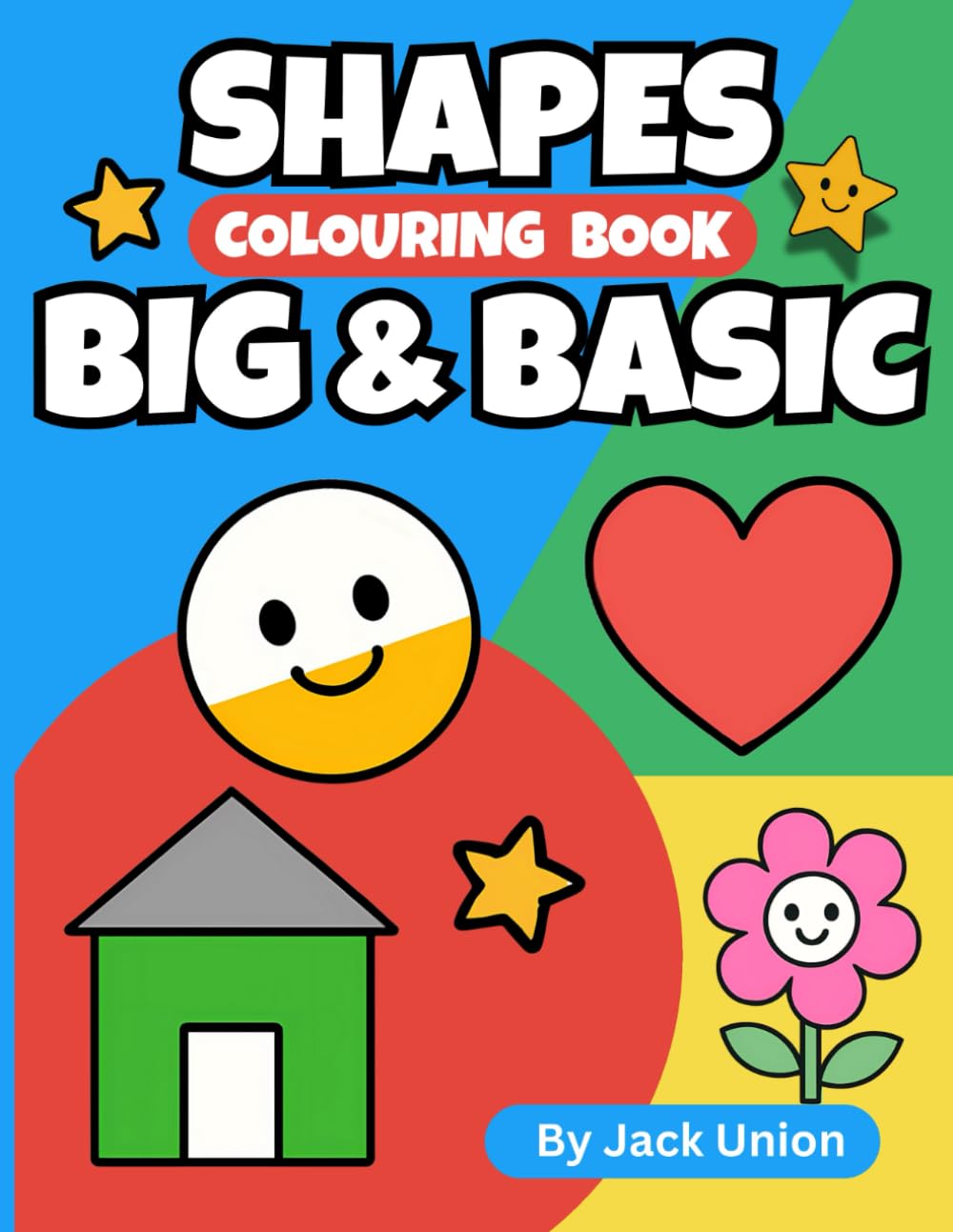 SHAPES BIG AND BASIC: Colouring Book For Toddlers (Colouring Books - Bold and Simple)