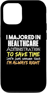 iPhone 13 Majored in Healthcare Administration Gift - Assume I'm Ri Case