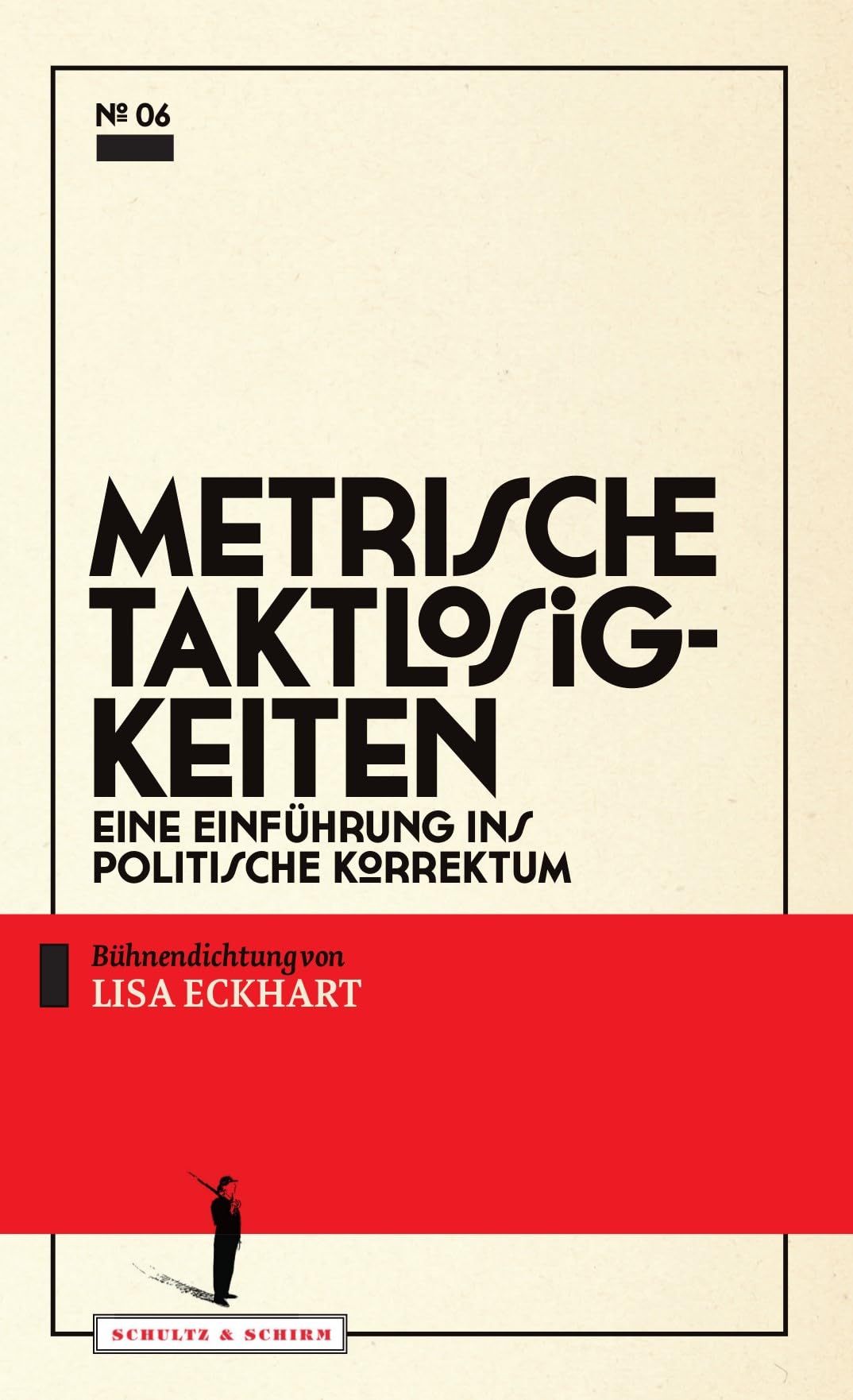 Metrische Taktlosigkeiten: Eine Einführung ins politische Korrektum