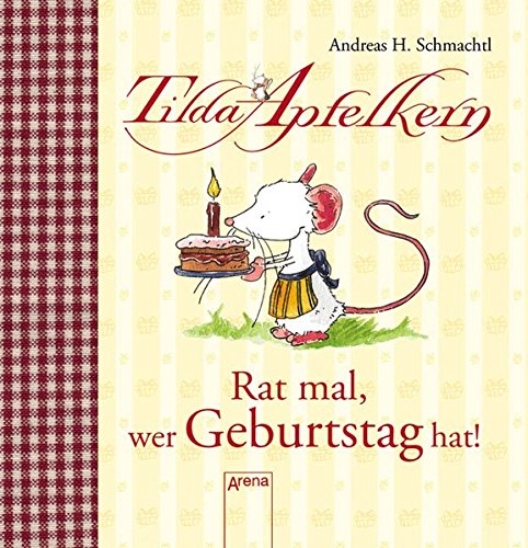 Tilda Apfelkern - Rat mal, wer Geburtstag hat! Tilda Apfelkern - Rat mal, wer Geburtstag hat!