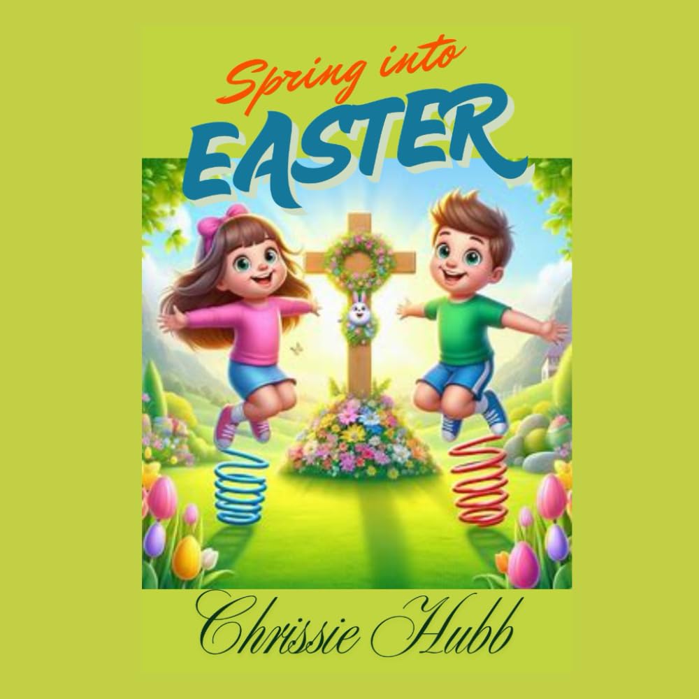 Spring into Easter: Easter for Children (Festivals through the Year for Children)
