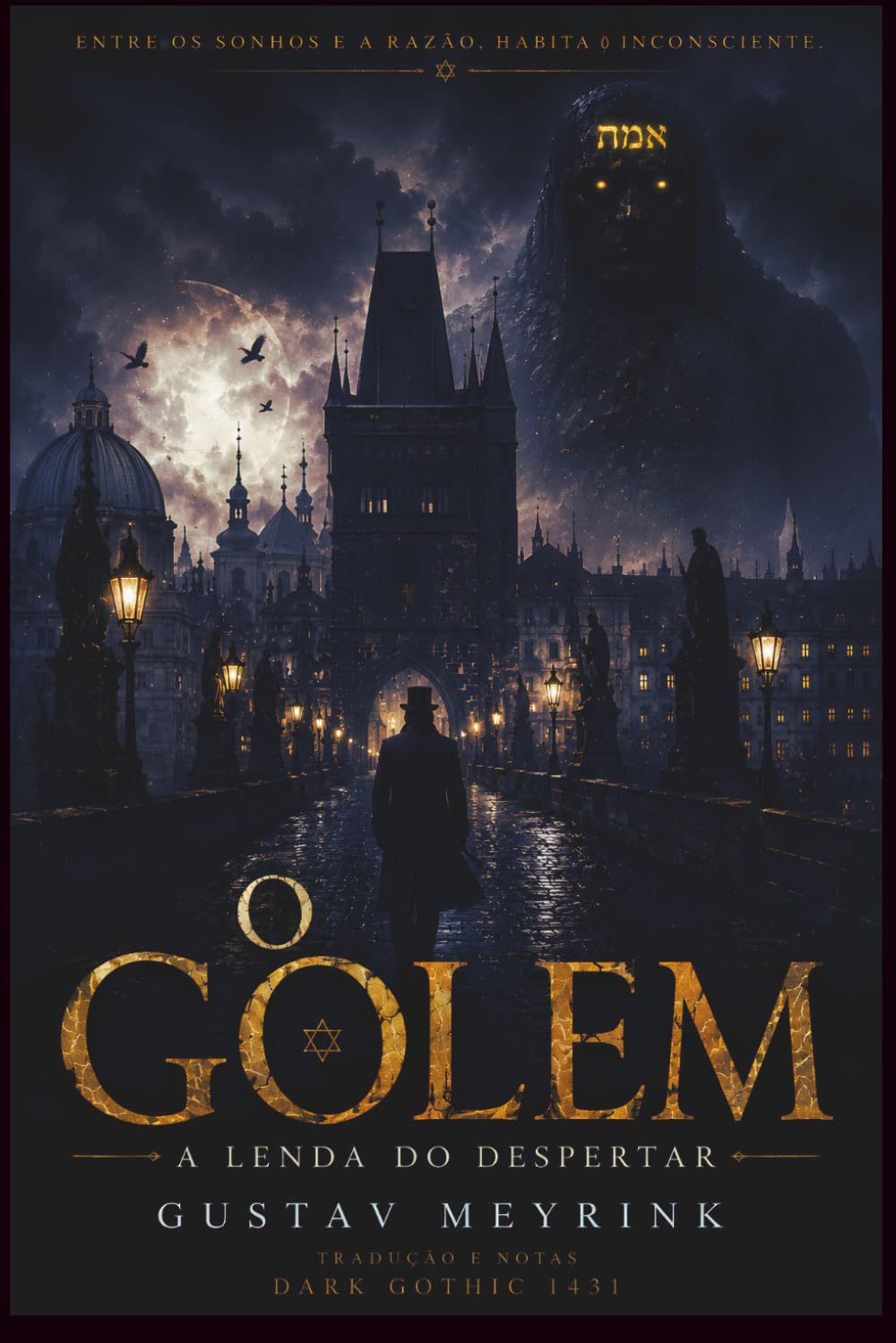 O Golem: Uma Jornada ao Horror Psicológico e ao Esoterismo de Praga | Edição Comentada com Glossário Cabalístico e Posfácio Analítico