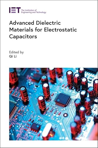 Advanced Dielectric Materials for Electrostatic Capacitors (Energy Engineering)