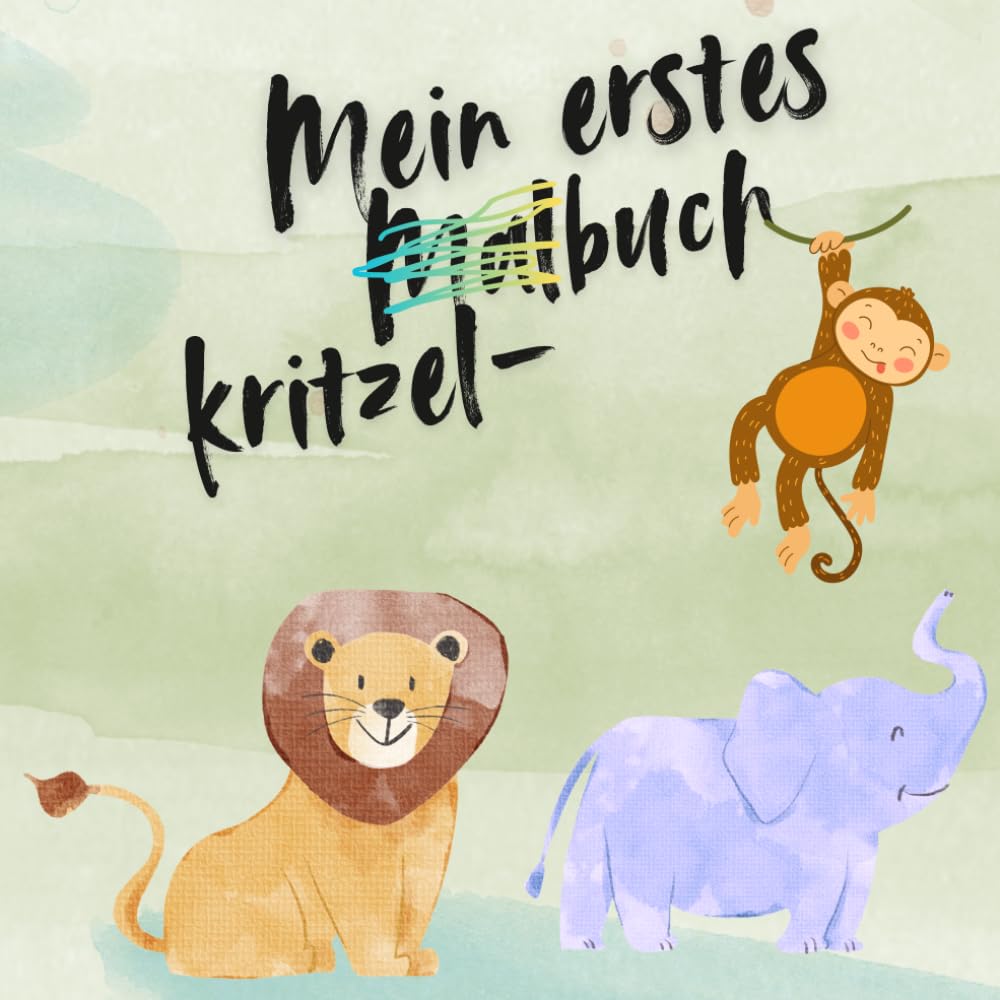 Mein erstes Kritzel-/Malbuch für kleine Hände: Über 40 einfache Tierbilder mit dicken Linien und großen Motiven – Perfekt für Kinder von 1–4 Jahren ... zur Förderung der Kreativität und Motorik