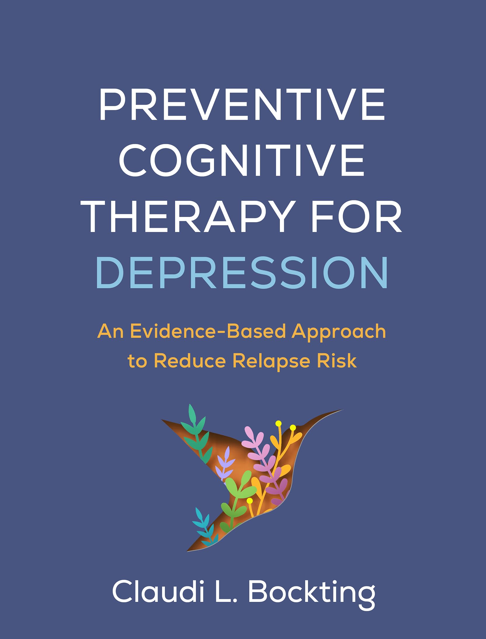 Preventive Cognitive Therapy for Depression: An. Bockting, Bockting, Paperback**