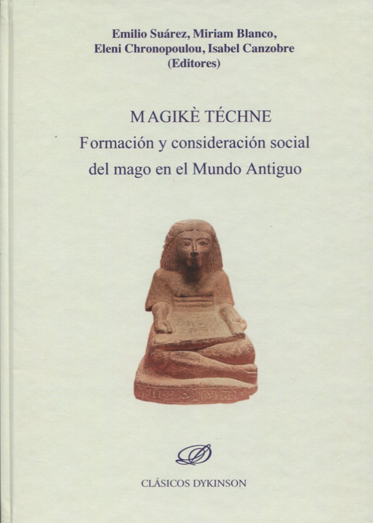 Magikè Téchne : formación y consideración social del mago en el Mundo Antiguo