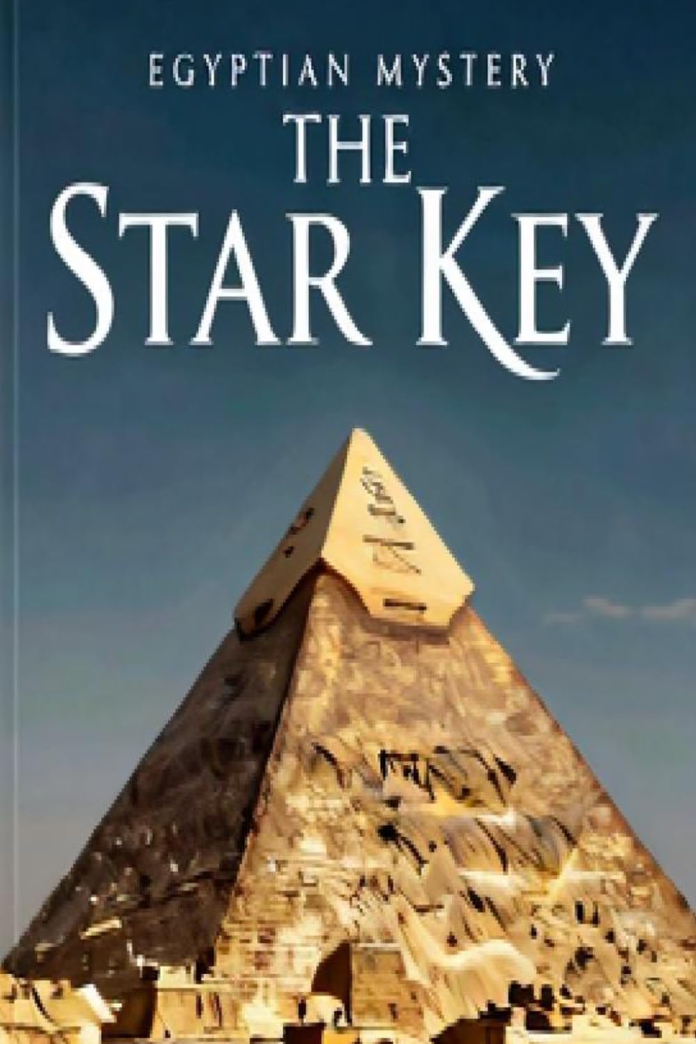 THE STAR KEY; EGYPTIAN MYSTERY: BOOK TWO OF THE PYRAMID CHRONICLES (Pyramid Chronicles Novels)