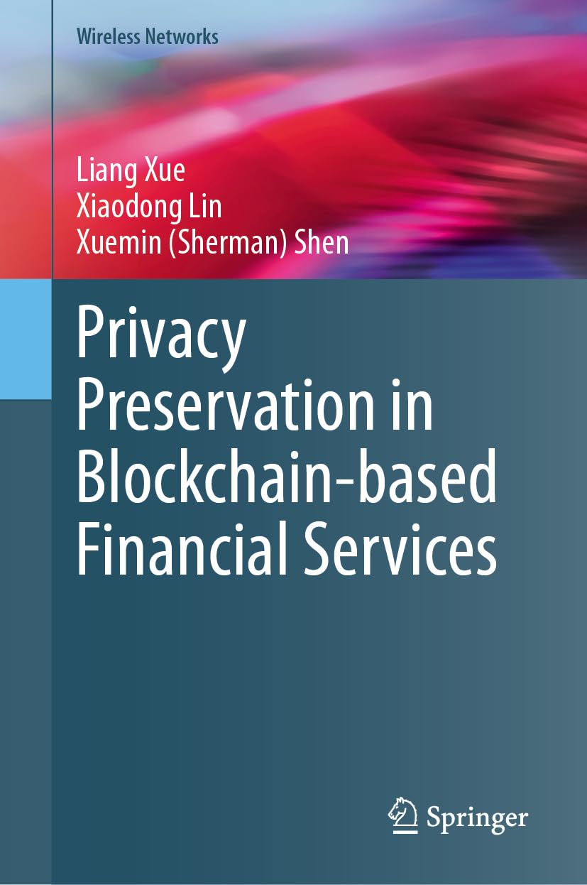 Privacy Preservation in Blockchain-based Financial Services (Wireless Networks)