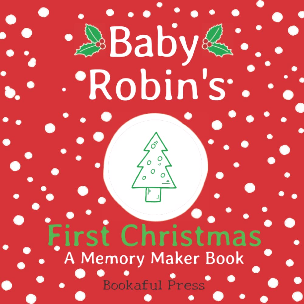 Baby Robin's First Christmas: A DIY Christmas Memory Maker Book