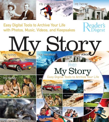 My Story: Easy Digital Tools to Archive Your Life With Photos, Music, Videos, and Keepsakes