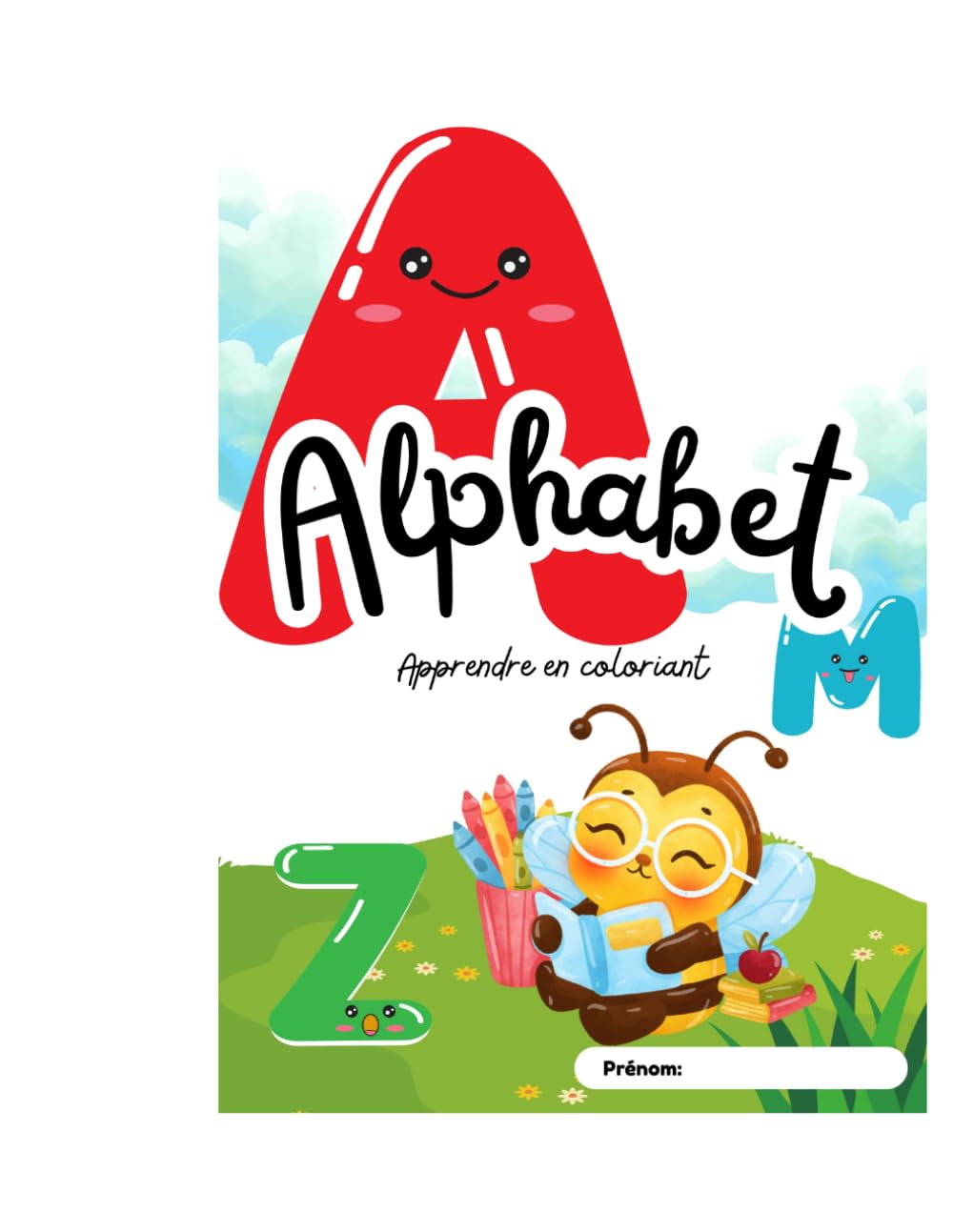 Alphabet – Livre de coloriage et d’écriture pour enfants: Apprendre les lettres de A à Z avec coloriage et tracé