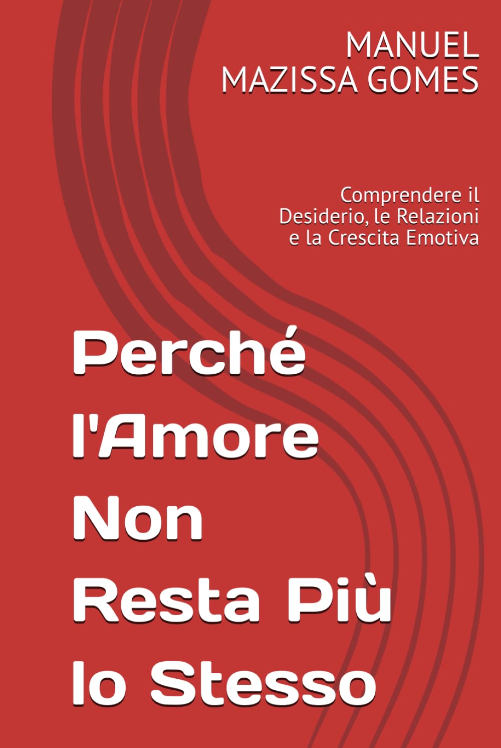 Perché l'Amore Non Resta Più lo Stesso: Comprendere il Desiderio, le Relazioni e la Crescita Emotiva