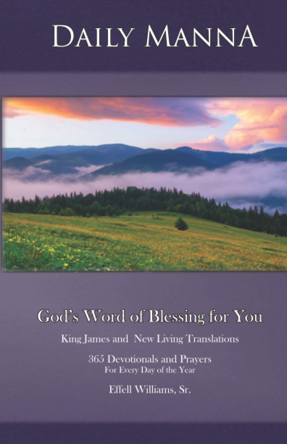 Daily Manna: God’s Word of Blessing for You: 365 Devotionals and Prayers for Every Day of the Year