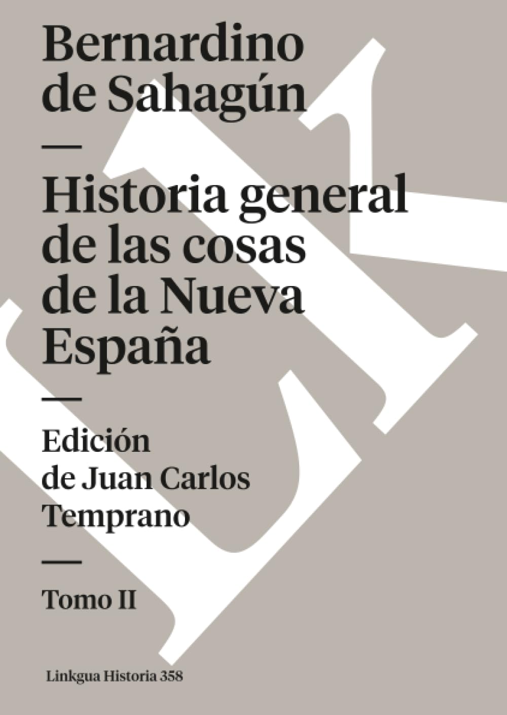 Historia General De Las Cosas De La Nueva España Ii