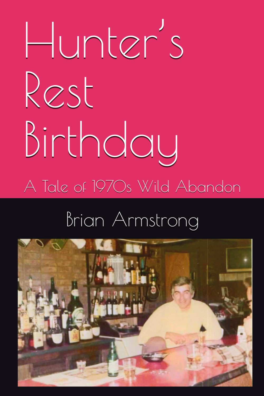 Hunter’s Rest Birthday: A Tale of 1970s Wild Abandon