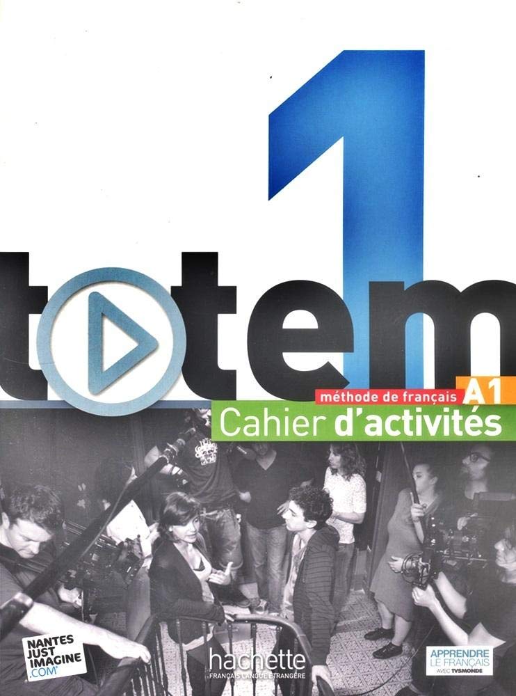 Totem: Cahier d'activites A1 + CD audio Paperback – 17 Feb. 2014