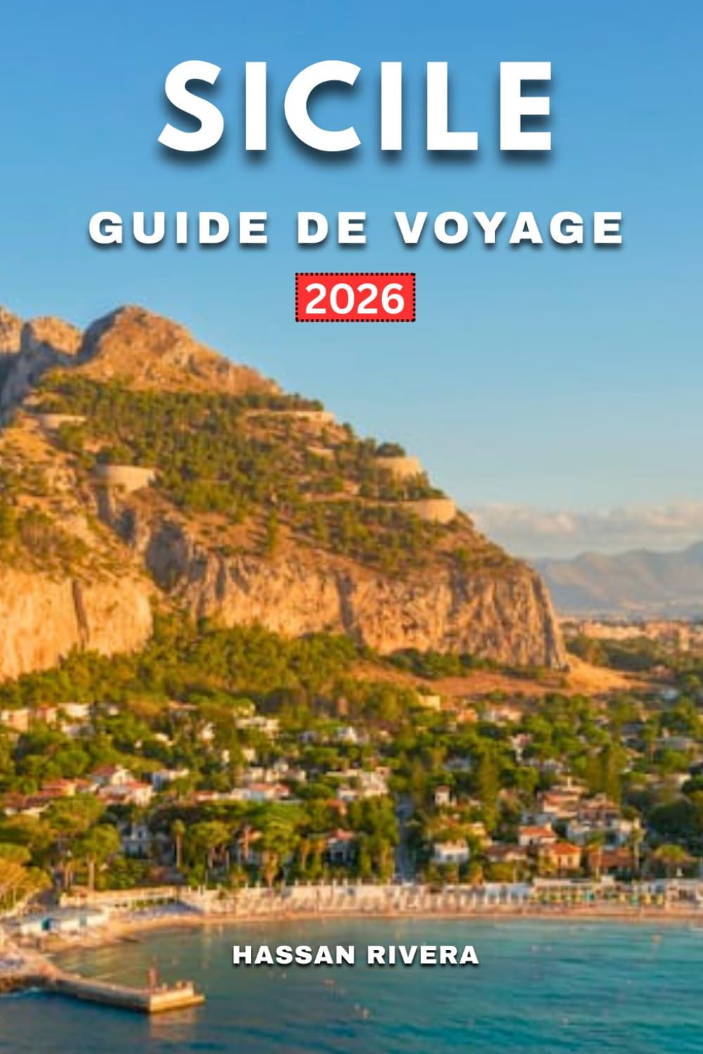 SICILE GUIDE DE VOYAGE 2026