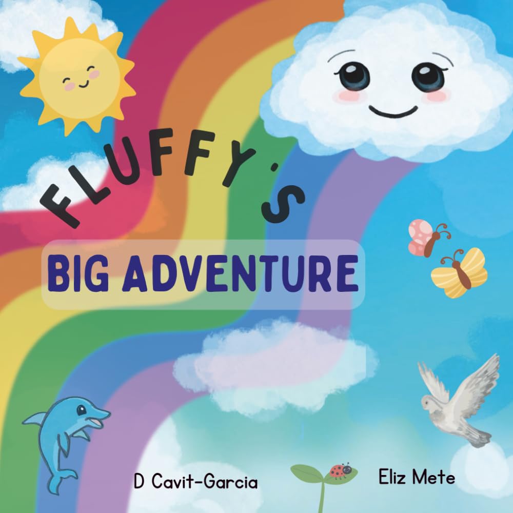 Fluffy’s Big Adventure: The Little Cloud with Big Dreams