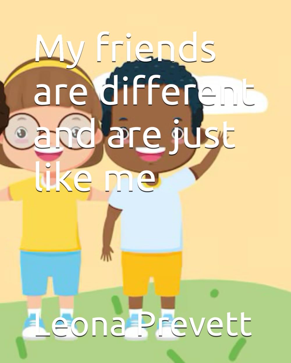 My friends are different and are just like me
