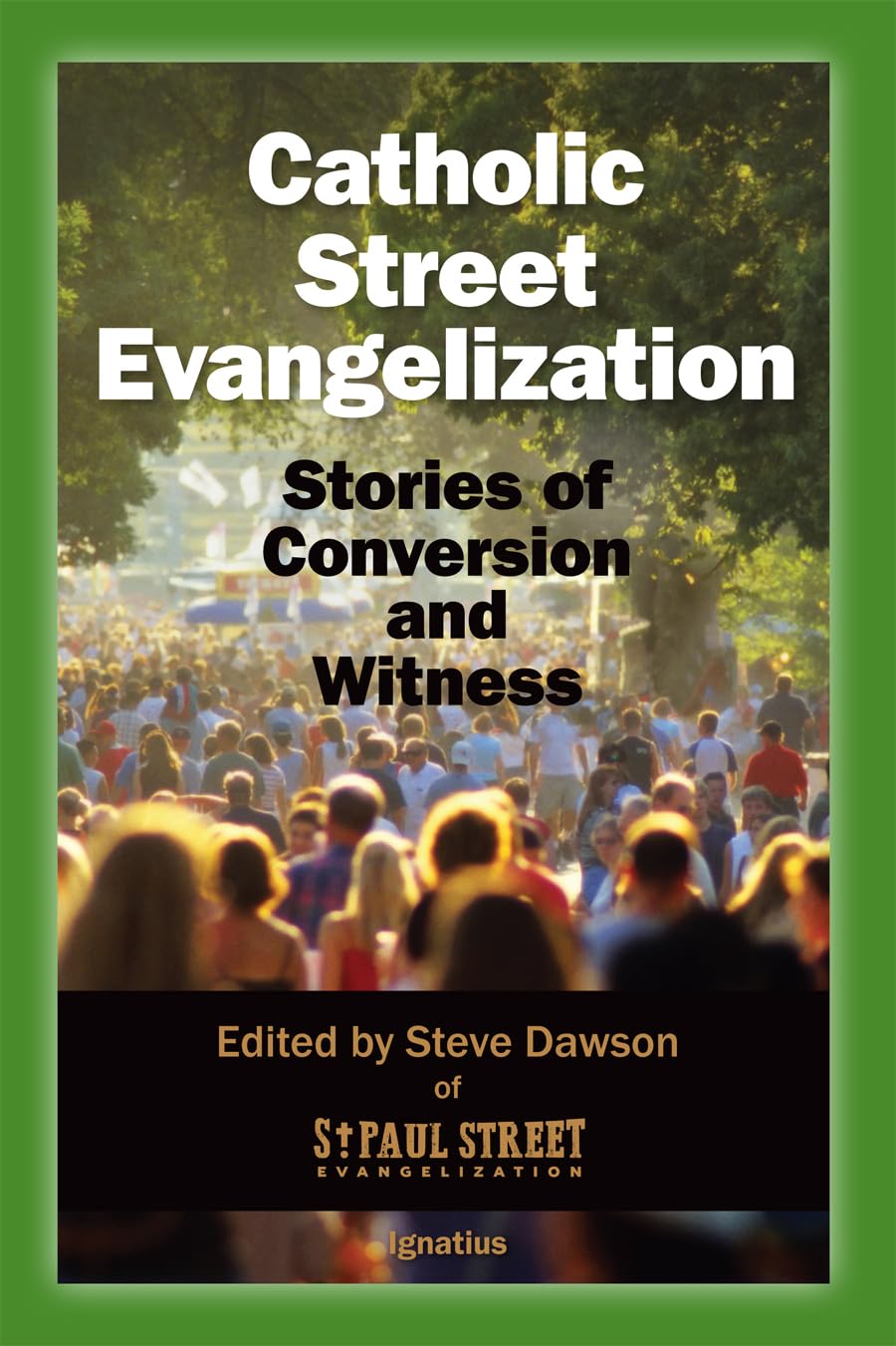 Buy Catholic Street Evangelization: Stories of Conversion and Witness — BookShops.in