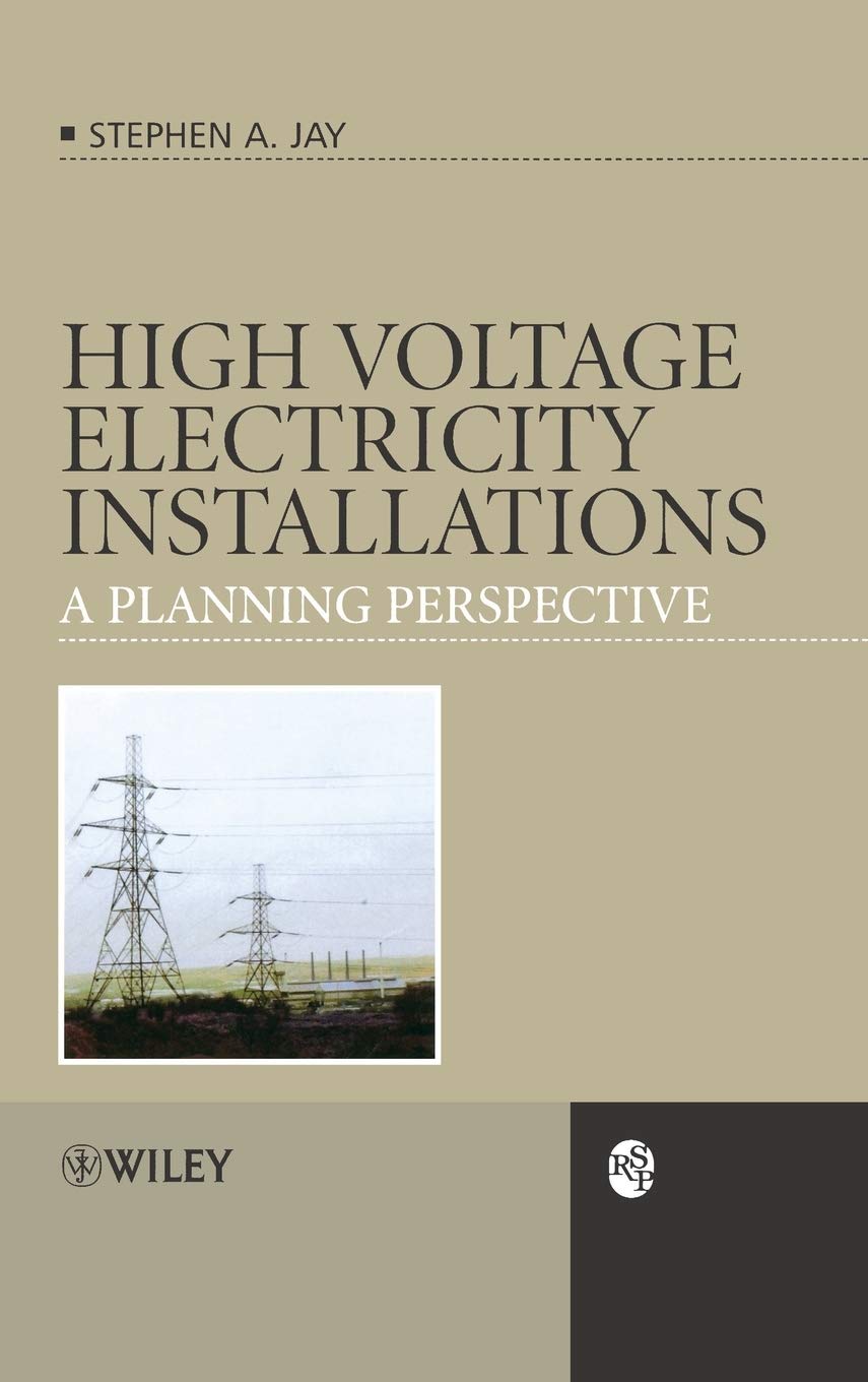 High Voltage Electricity Installations: A Planning Perspective: 5