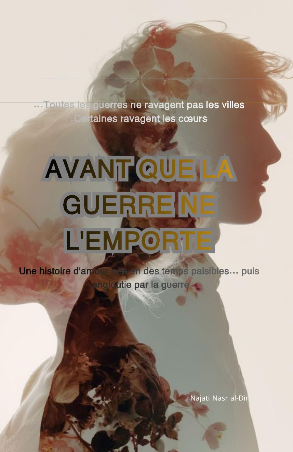 Avant que la guerre ne l'emporte: قبل أن تأخذها الحرب