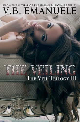 The Veiling: A Billionaire &amp; Mafia Dark Romance