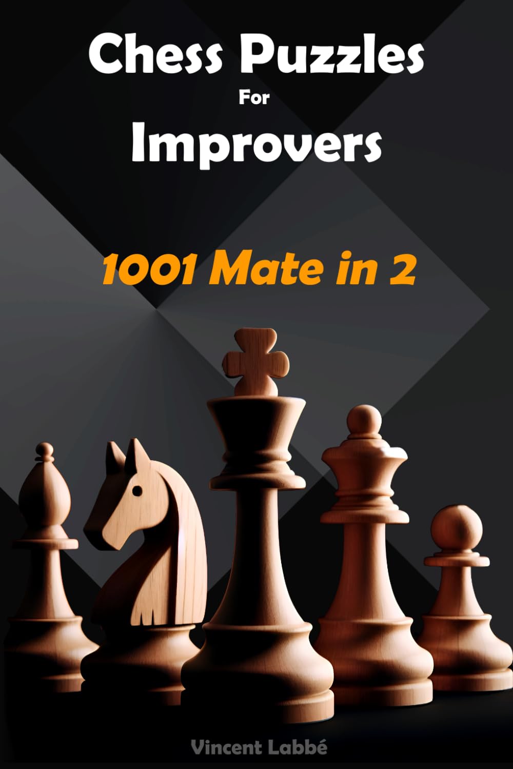 Chess Puzzles For Improvers - 1001 Mate in 2 (Chess Puzzles: From Beginner to Master)
