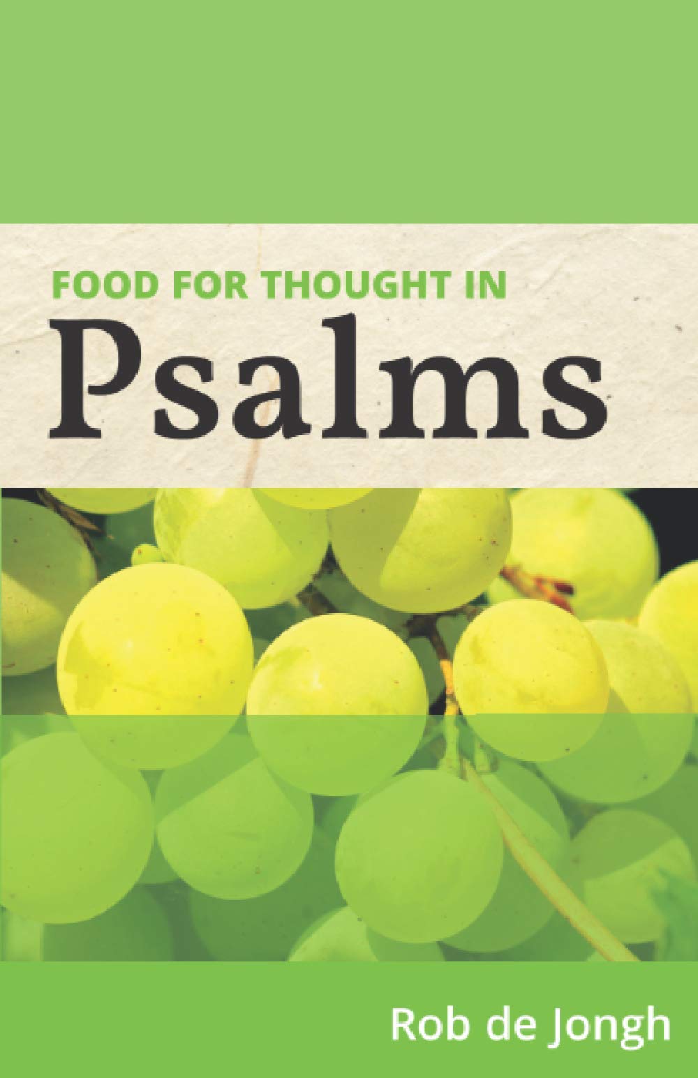 Psalms: 13 (Food for Thought in the Old Testament)