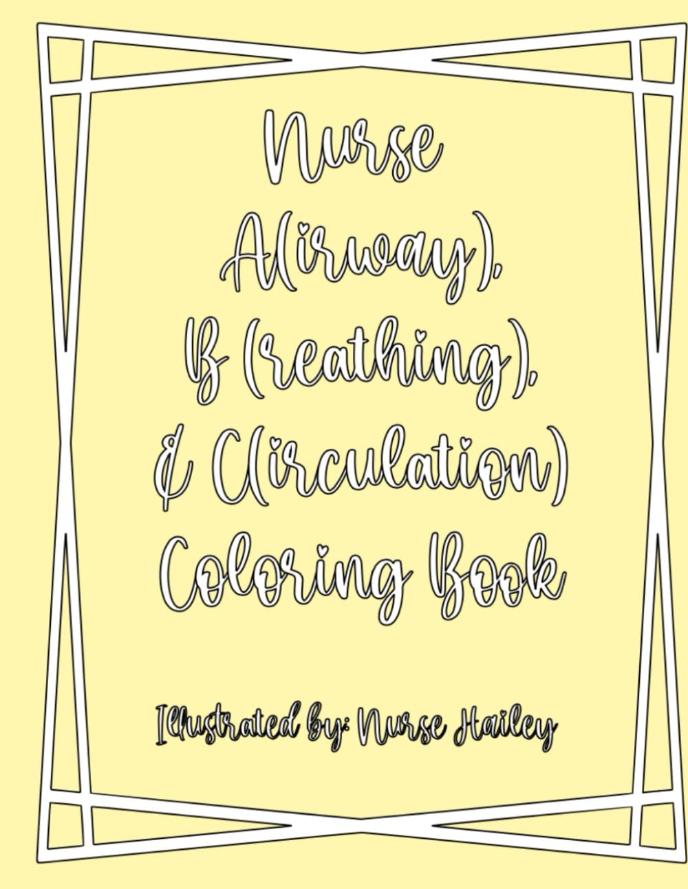 Nurse ABCs Coloring Book: Adult Coloring Book for Nurses & Healthcare Workers
