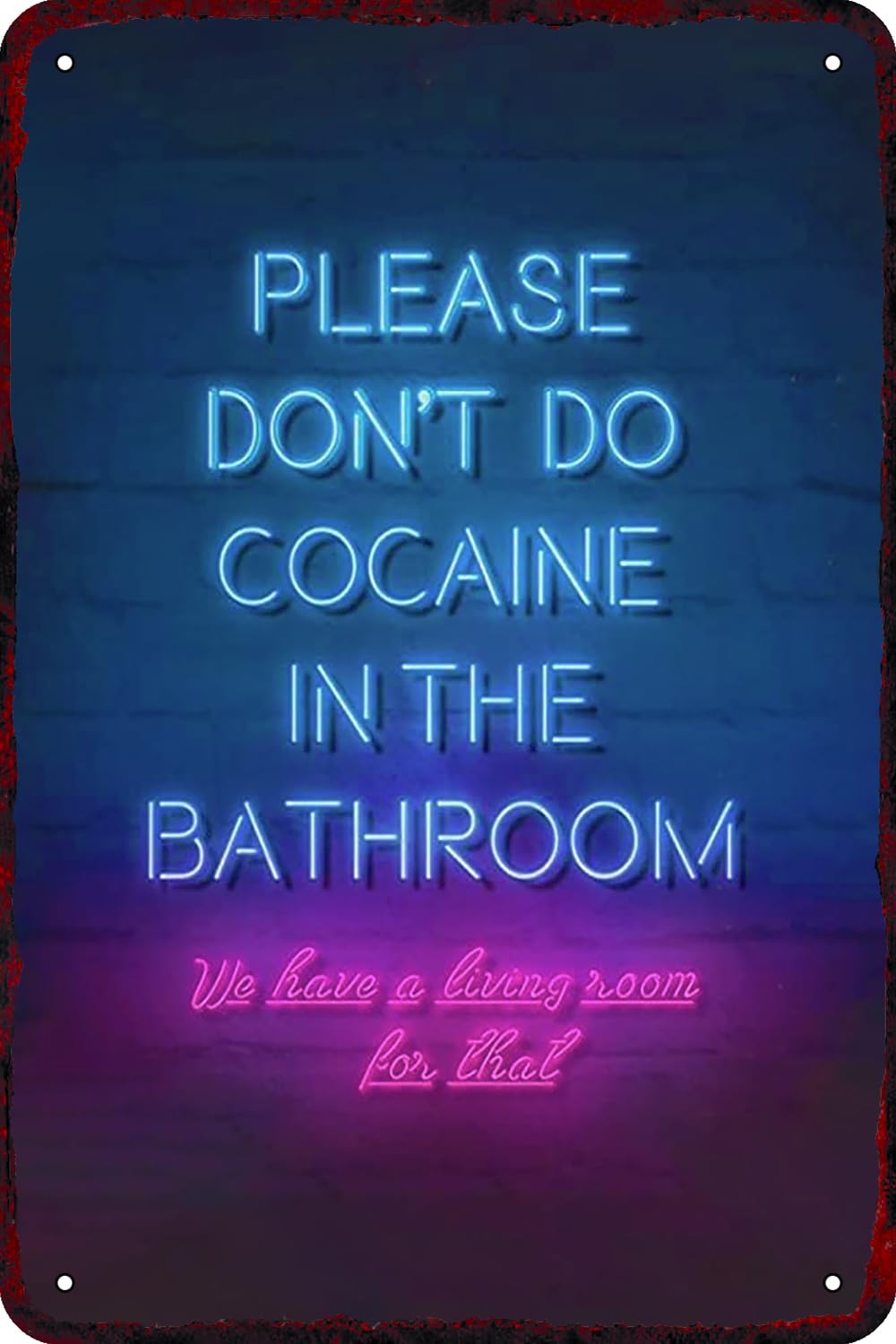 Pibonto Women's Wall Art Metal Tin Sign Please Don‘t Do Cocaine In The Bathroom Vintage Humor Man Cave Art Wall Funny Novely Home Retro Decor Plaque Gift For Men 8X5.5 Inch