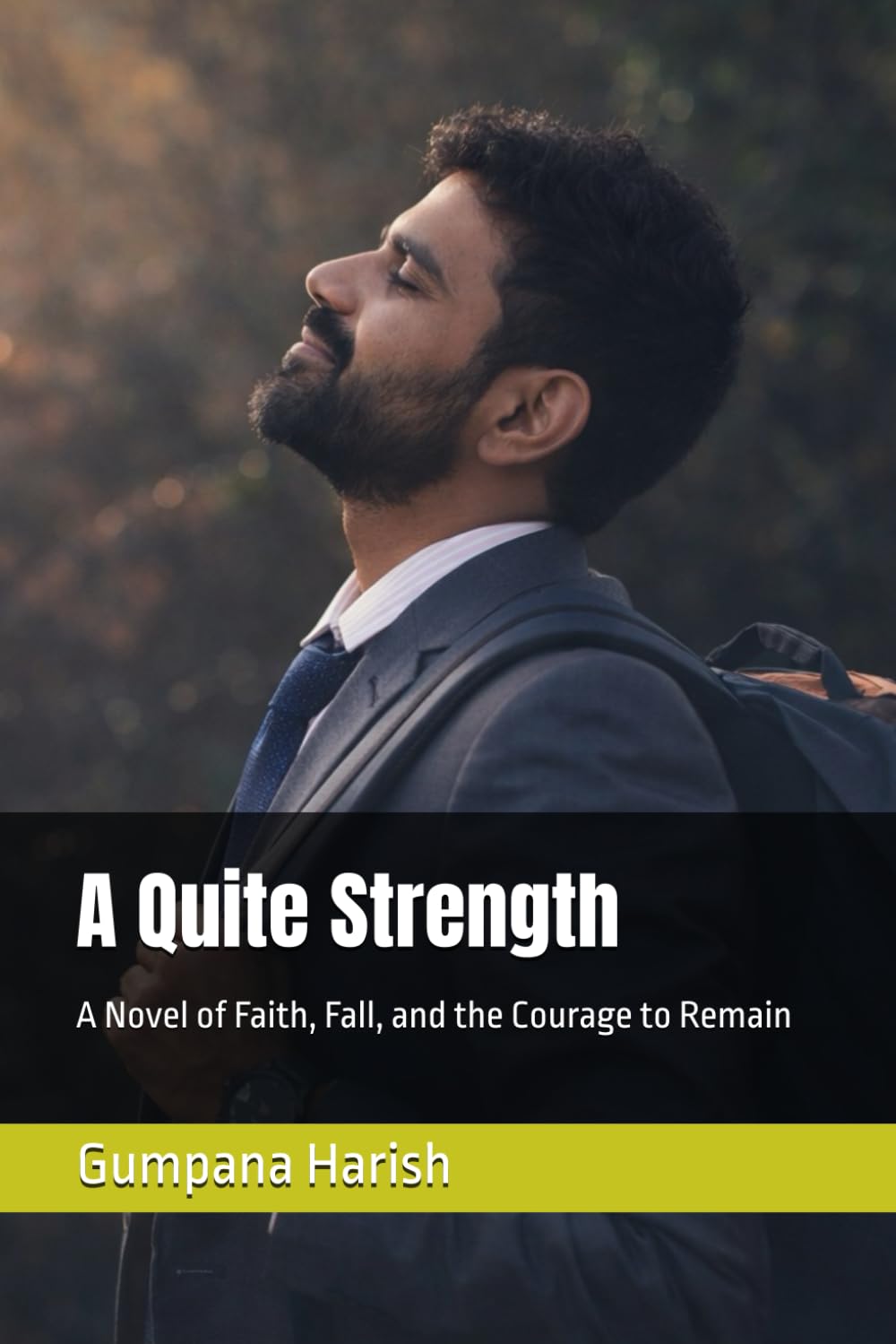 A Quite Strength: A Novel of Faith, Fall, and the Courage to Remain