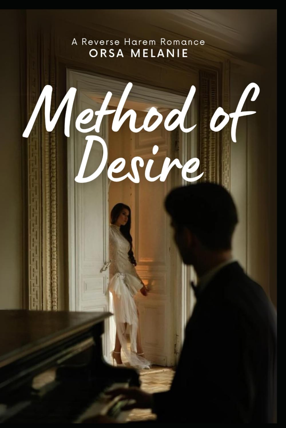 Method of Desire: A Reverse Harem Romance